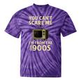You Can't Scare Me I'm From The 1900s Television Retro Tie-Dye T-Shirts Purple Tie-Dye You Can't Scare Me I'm From The 1900s Television Retro Tie-Dye T-Shirts Purple Tie-Dye