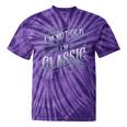 I'm Not Old I'm Classic Nostalgia Retro Vintage Birthday Tie-Dye T-Shirts Purple Tie-Dye