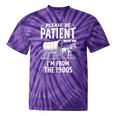 Nostalgic Wagon Jest Please Be Patient I'm From The 1900s Tie-Dye T-Shirts Purple Tie-Dye