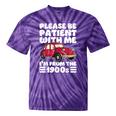 Be Patient With Me I'm From The 1900s Vintage Car Humor Tie-Dye T-Shirts Purple Tie-Dye