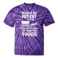 Playful Slow Pace Please Be Patient I'm From The 1900s Premium Tie-Dye T-Shirts Purple Tie-Dye