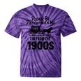 Please Be Patient With Me I'm From The 1900s Dad Joke Saying Tie-Dye T-Shirts Purple Tie-Dye