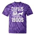 Please Be Patient I'm From The 1900s Over The Hill 90s Tie-Dye T-Shirts Purple Tie-Dye