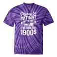 Please Be Patient I'm From The 1900s Old Man Premium Tie-Dye T-Shirts Purple Tie-Dye Please Be Patient I'm From The 1900s Old Man Premium Tie-Dye T-Shirts Purple Tie-Dye