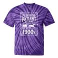 Please Be Patient I'm From The 1900s Old Man Tie-Dye T-Shirts Purple Tie-Dye