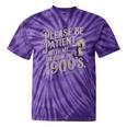 Please Be Patient With Me I'm From The 1900s 1900s Premium Tie-Dye T-Shirts Purple Tie-Dye