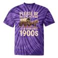 Please Be Patient With Me I'm From The 1900s Retro Humor Tie-Dye T-Shirts Purple Tie-Dye