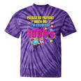 Please Be Patient With Me I'm From The 1900s Retro Vibes Tie-Dye T-Shirts Purple Tie-Dye Please Be Patient With Me I'm From The 1900s Retro Vibes Tie-Dye T-Shirts Purple Tie-Dye