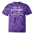 Please Be Patient With Me I'm From The 1900s Sarcasm Tie-Dye T-Shirts Purple Tie-Dye