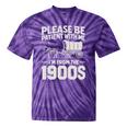 Please Be Patient I'm From The 1900s Sarcastic Saying Tie-Dye T-Shirts Purple Tie-Dye Please Be Patient I'm From The 1900s Sarcastic Saying Tie-Dye T-Shirts Purple Tie-Dye