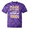 Please Be Be Patient With Me I'm From The 1900s Tie-Dye T-Shirts Purple Tie-Dye