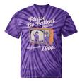 Please Be Patient With Me I'm From The 1900s Vintage TV Tie-Dye T-Shirts Purple Tie-Dye