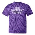 Sarcastic Nostalgia – Dude Where's My Couture Tie-Dye T-Shirts Purple Tie-Dye