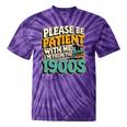 Saying Please Be Patient With Me I'm From The 1900s Premium Tri-Blend Tie-Dye T-Shirts Purple Tie-Dye