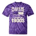 Shirt Please Be Patient I'm From The 1900s Over Tie-Dye T-Shirts Purple Tie-Dye Shirt Please Be Patient I'm From The 1900s Over Tie-Dye T-Shirts Purple Tie-Dye