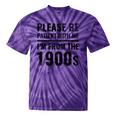 Vintage Please Be Patient With Me I'm From The 1900s Humor Tie-Dye T-Shirts Purple Tie-Dye Vintage Please Be Patient With Me I'm From The 1900s Humor Tie-Dye T-Shirts Purple Tie-Dye