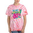 In My 80s Era Retro Vintage 80s Party Throwback Nostalgia Tie-Dye T-Shirts Coral Tie-Dye In My 80s Era Retro Vintage 80s Party Throwback Nostalgia Tie-Dye T-Shirts Coral Tie-Dye
