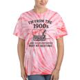 I'm From The 1900s And Yes It's Definitely Past By Bedtime Tie-Dye T-Shirts Coral Tie-Dye
