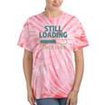 Still Loading Since 1999 Retro Tech Nostalgia Tie-Dye T-Shirts Coral Tie-Dye