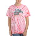 Still Loading Since 1999 Retro Tech Nostalgia Tie-Dye T-Shirts Coral Tie-Dye Still Loading Since 1999 Retro Tech Nostalgia Tie-Dye T-Shirts Coral Tie-Dye