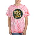 Be Patient With Me I'm From The 1900s Father's Day Dad Tie-Dye T-Shirts Coral Tie-Dye Be Patient With Me I'm From The 1900s Father's Day Dad Tie-Dye T-Shirts Coral Tie-Dye