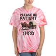 Be Patient With Me I'm From The 1900s Horse-Drawn Wagon Tie-Dye T-Shirts Coral Tie-Dye Be Patient With Me I'm From The 1900s Horse-Drawn Wagon Tie-Dye T-Shirts Coral Tie-Dye