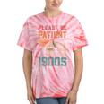 Please Be Patient With Me I'm From The 1900s Cool Gramophone Premium Tie-Dye T-Shirts Coral Tie-Dye