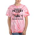 Please Be Patient With Me I'm From The 1900s Country Western Tie-Dye T-Shirts Coral Tie-Dye