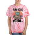 Please Be Patient I'm From The 1900s Retro Computer Geek Tie-Dye T-Shirts Coral Tie-Dye