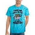 Take Me Back To The Nineties 90's Retro Gamer Nostalgia Tie-Dye T-Shirts Turquoise Tie-Dye