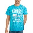 Nostalgic Wagon Jest Please Be Patient I'm From The 1900s Premium Tie-Dye T-Shirts Turquoise Tie-Dye