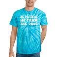 Be Patient I'm From The 1900s Sarcastic Retro Vintage Tie-Dye T-Shirts Turquoise Tie-Dye Be Patient I'm From The 1900s Sarcastic Retro Vintage Tie-Dye T-Shirts Turquoise Tie-Dye