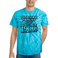 Please Be Patient I'm From The 1900s Boomer Gen-X Tie-Dye T-Shirts Turquoise Tie-Dye