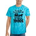Please Be Patient With Me I'm From The 1900s Dad Joke Saying Tie-Dye T-Shirts Turquoise Tie-Dye