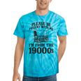 Please Be Patient I'm From The 1900s Premium Tri-Blend Tie-Dye T-Shirts Turquoise Tie-Dye