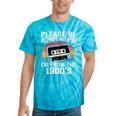Please Be Patient With Me I'm From The 1900s Retro 90s Tie-Dye T-Shirts Turquoise Tie-Dye Please Be Patient With Me I'm From The 1900s Retro 90s Tie-Dye T-Shirts Turquoise Tie-Dye