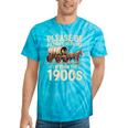 Please Be Patient With Me I'm From The 1900s Retro Humor Tie-Dye T-Shirts Turquoise Tie-Dye
