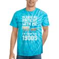 Please Be Patient With Me I'm From The 1900s Vintage Retro Tie-Dye T-Shirts Turquoise Tie-Dye