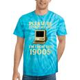 Retro Please Be Patient With Me I'm From The 1900s Computer Tie-Dye T-Shirts Turquoise Tie-Dye Retro Please Be Patient With Me I'm From The 1900s Computer Tie-Dye T-Shirts Turquoise Tie-Dye