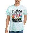 Call Me Old Seniors Nostalgia Retro Humor Casual Tie-Dye T-Shirts Mint Tie-Dye