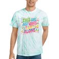 This Girl Just Wants To Be Left Alone Retro Nostalgia Tie-Dye T-Shirts Mint Tie-Dye