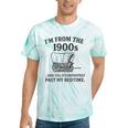 I'm From The 1900s And Yes It's Definitely Past By Bedtime Tie-Dye T-Shirts Mint Tie-Dye