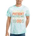 Old People Please Be Patient With Me I'm From The 1900s Premium Tie-Dye T-Shirts Mint Tie-Dye