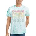 Please Be Patient With Me I'm From The 1900s Classic Vintage Tie-Dye T-Shirts Mint Tie-Dye
