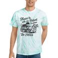 Please Be Patient With Me I'm From The 1900s Funny Tie-Dye T-Shirts Mint Tie-Dye