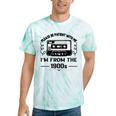 Please Be Patient With Me I'm From The 1900s Sarcastic Idea Tie-Dye T-Shirts Mint Tie-Dye Please Be Patient With Me I'm From The 1900s Sarcastic Idea Tie-Dye T-Shirts Mint Tie-Dye
