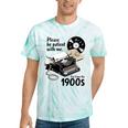 Please Be Patient I'm From The 1900s Sarcastic Joke Premium Tri-Blend Tie-Dye T-Shirts Mint Tie-Dye