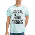 Please Be Patient I'm From The 1900s Tie-Dye T-Shirts Mint Tie-Dye