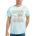 Please Be Patient I'm From The 1900s Vintage Over The Hill Tie-Dye T-Shirts Mint Tie-Dye Please Be Patient I'm From The 1900s Vintage Over The Hill Tie-Dye T-Shirts Mint Tie-Dye