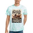 Vintage Saying Please Be Patient With Me I'm From The 1900s Tie-Dye T-Shirts Mint Tie-Dye